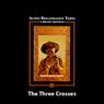 The Three Crosses (Abridged) Audiobook, by Max Brand