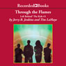 Through the Flames: Left Behind: The Kids, Book 3 (Unabridged) Audiobook, by Jerry B. Jenkins