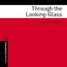 Through the Looking-Glass (Adaptation): Oxford Bookworms Library (Unabridged) Audiobook, by Lewis Carroll
