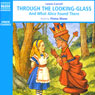 Through the Looking-Glass and What Alice Found There (Abridged) Audiobook, by Lewis Carroll