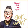 Through Thick and Thin (Abridged) Audiobook, by Gok Wan