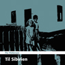 Til Sibirien (To Siberia) (Unabridged) Audiobook, by Per Petterson