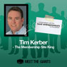 Tim Kerber - The Membership Site King: Conversations with the Best Entrepreneurs on the Planet Audiobook, by Tim Kerber