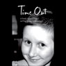 Time Out: A Familys Journey of Faith and Hope Through Childhood Cancer (Unabridged) Audiobook, by David A. Kelly