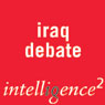 The Time to Quit Iraq Is Now: An Intelligence Squared Debate Audiobook, by Intelligence Squared Limited