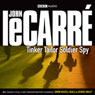 Tinker Tailor Soldier Spy (Dramatised) Audiobook, by John Le Carre