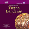 Tirano Banderas (Abridged) Audiobook, by Ramon del Valle-Inclan
