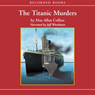 The Titanic Murders (Unabridged) Audiobook, by Max Allen Collins