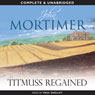 Titmuss Regained (Unabridged) Audiobook, by John Mortimer