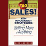TKO Sales!: Ten Knockout Strategies for Selling More of Anything (Unabridged) Audiobook, by Dave Anderson