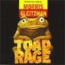 Toad Rage (Unabridged) Audiobook, by Morris Gleitzman