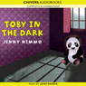 Toby in the Dark (Unabridged) Audiobook, by Jenny Nimmo