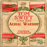 Tom Swift and His Aerial Warship: The Naval Terror of the Seas (Unabridged) Audiobook, by Victor Appleton