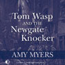 Tom Wasp and the Newgate Knocker (Unabridged) Audiobook, by Amy Myers
