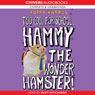 Too Cool for School, Hammy the Wonder Hamster (Unabridged) Audiobook, by Poppy Harris