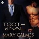 Tooth and Nail (Unabridged) Audiobook, by Mary Calmes