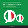 Top 25 Italian Questions You Need to Know (Unabridged) Audiobook, by Innovative Language Learning