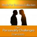 Top 7 Personality Challenges: Successful Communication Secrets for Differing Personality Types (Unabridged) Audiobook, by Dawn Jones