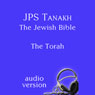 The Torah: The JPS Audio Version (Unabridged) Audiobook, by The Jewish Publication Society