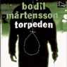 Torpeden (Torpedo) (Unabridged) Audiobook, by Bodil Martensson