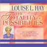 Totality of Possibilities Audiobook, by Louise L. Hay