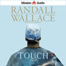 The Touch: A Novella (Unabridged) Audiobook, by Randall Wallace