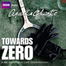 Towards Zero (Dramatised) Audiobook, by Agatha Christie