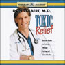 Toxic Relief: Restore Health and Energy Through Fasting and Detoxification (Abridged) Audiobook, by Don Colbert