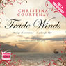 Trade Winds (Unabridged) Audiobook, by Christina Courtenay
