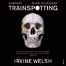 Trainspotting (Unabridged) Audiobook, by Irvine Welsh