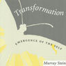 Transformation: Emergence of the Self: Carolyn and Ernest Fay Series in Analytical Psychology (Unabridged) Audiobook, by Murray Stein