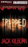 Trapped (Unabridged) Audiobook, by Jack Kilborn