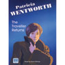 The Traveller Returns (Unabridged) Audiobook, by Patricia Wentworth