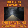 The Travelling Vampire Show (Unabridged) Audiobook, by Richard Laymon
