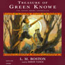 Treasure of Green Knowe: The Green Knowe Chronicles, Book Two (Unabridged) Audiobook, by L. M. Boston