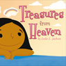 Treasures from Heaven (Unabridged) Audiobook, by Leslie L. Jackson
