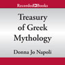 A Treasury of Greek Mythology: Classic Stories of Gods, Goddesses, Heroes, & Monsters (Unabridged) Audiobook, by Donna Jo Napoli