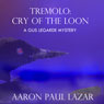 Tremolo: Cry of the Loon (Unabridged) Audiobook, by Aaron Paul Lazar