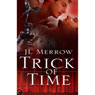 Trick of Time (Unabridged) Audiobook, by J. L. Merrow