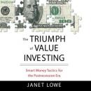 The Triumph of Value Investing: Smart Money Tactics for the Post-Recession Era (Unabridged) Audiobook, by Janet Lowe