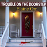 Trouble on the Doorstep: Jolie Gentil Cozy Mystery Series, Volume 5 (Unabridged) Audiobook, by Elaine Orr