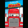 Trucking with Noah: North Dakota to Arizona (Unabridged) Audiobook, by David K. Nelson