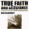 True Faith and Allegiance: An American Paratrooper and the 1972 Battle for An Loc (Unabridged) Audiobook, by Mike McDermott