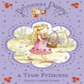 A True Princess: Princess Poppy (Unabridged) Audiobook, by Janey Louise Jones