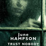 Trust Nobody (Unabridged) Audiobook, by June Hampson