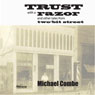 Trust with a Razor and Other Tales from Two-bit Street (Unabridged) Audiobook, by Michael Combe