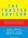 The Trusted Advisor (Unabridged) Audiobook, by David Maister