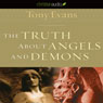 The Truth about Angels and Demons (Unabridged) Audiobook, by Tony Evans