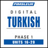 Turkish Phase 1, Unit 16-20: Learn to Speak and Understand Turkish with Pimsleur Language Programs Audiobook, by Pimsleur