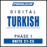Turkish Phase 1, Unit 21-25: Learn to Speak and Understand Turkish with Pimsleur Language Programs Audiobook, by Pimsleur